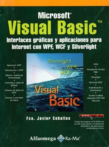 VISUAL BASIC. INTERFACES GRAFICAS Y APLICACIONES PARA INTERNET CON WPF, WCF Y SILVERLIGHT